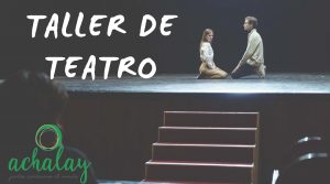 Curso de teatro organizado por la Universidad Complutense y Achalay en Madrid